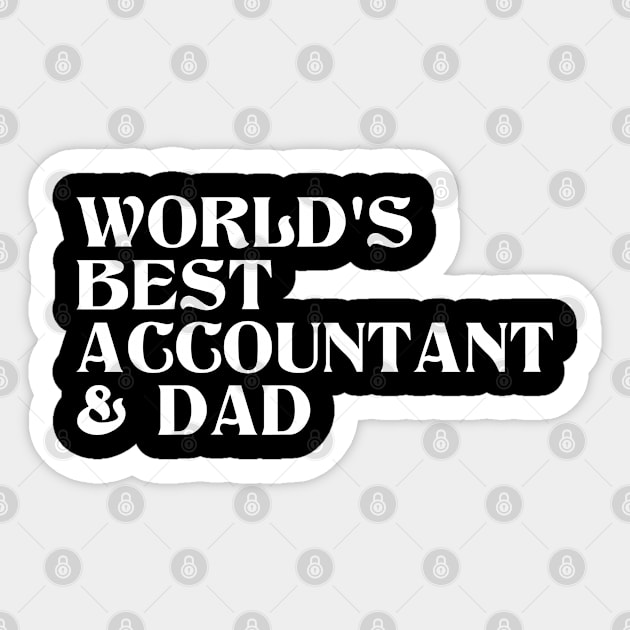 World's Best Accountant and Dad Sticker by cecatto1994